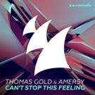 Thomas Gold & Amersy's 'Can't Stop This Feeling' Out Now on Armada Music