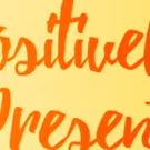 Positively presents AN UPLIFTING CABARET