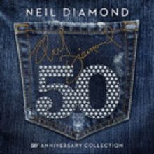 Neil Diamond Celebrates '50' with Release of 3 CD Anniversary Collection