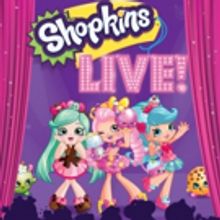 SHOPKINS LIVE! to Arrive at bergenPAC This Fall