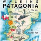 Caspian Ray Releases WALKING PATAGONIA