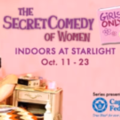 BWW Review: GIRLS ONLY-THE SECRET COMEDY OF WOMEN at Starlight Indoor Series