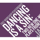 Huntington Stages Free Workshop of 'DANCING IS A SIN' Tonight