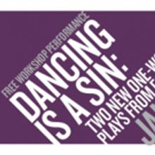 Huntington Stages Free Workshop of 'DANCING IS A SIN' Tonight