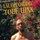 Uproar Entertainment to Release First Comedy CD from Tobe Hixx