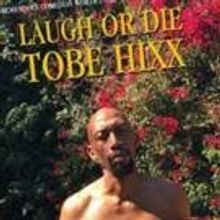 Uproar Entertainment to Release First Comedy CD from Tobe Hixx