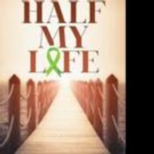 HALF MY LIFE Shares Story of Courage in Face of Cancer