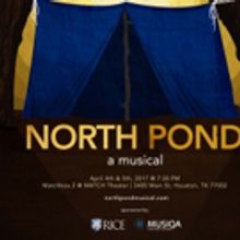 NORTH POND Premieres at Houston's Match Theater