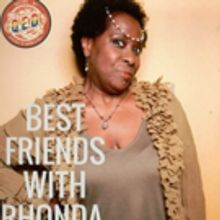 BEST FRIENDS WITH RHONDA Pride Month Comedy Showcase Set for QED Astoria