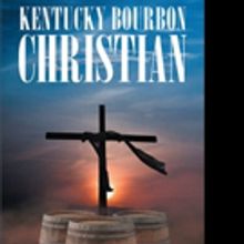 Dallas Dougherty Releases KENTUCKY BOURBON CHRISTIAN
