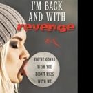 Michelle Lucic Releases I'M BACK AND WITH REVENGE