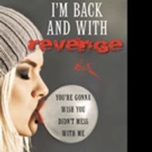 Michelle Lucic Releases I'M BACK AND WITH REVENGE