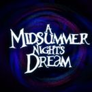 Hamlet Isn't Dead to Present A MIDSUMMER NIGHT'S DREAM