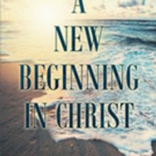 Peter Outar Releases 'A New Beginning in Christ'