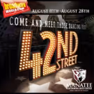 42ND STREET to Open Manatee Performing Arts Center's 2016-17 Season