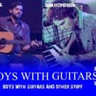 BOYS WITH GUITARS 3 Plays Oil Can Harry's in Studio City Today