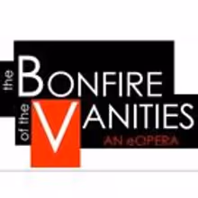 El Teatro Presents BONFIRE OF THE VANITIES: THE OPERA, October 9-10th 2015
