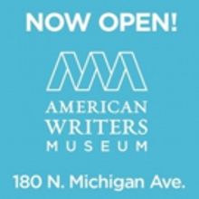 American Writers Museum to Share the Literary World with Visitors This Summer; Events