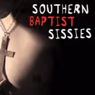 UK Premiere of SOUTHERN BAPTIST SISSIES at Above The Stag Theatre