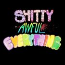 SH*TTY AWFUL EVERYTHING Premieres at Hollywood Fringe Today
