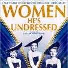 New Documentary WOMEN HE'S UNDRESSED Set for DVD & VOD Release Today