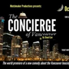 Matchmaker Productions Presents: THE CONCIERGE OF VANCOUVER