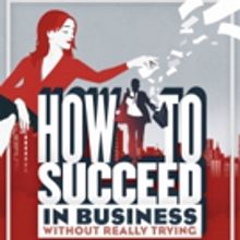 HOW TO SUCCEED IN BUSINESS WITHOUT REALLY TRYING Returns to London