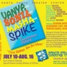 VANYA AND SONIA AND MASHA AND SPIKE Opens Tonight in Santa Paula