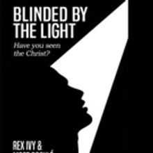 Rex Ivy & Moot Booxle Announce BLINDED BY THE LIGHT