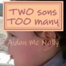 TWO SONS TOO MANY by Aidan McNally is Released