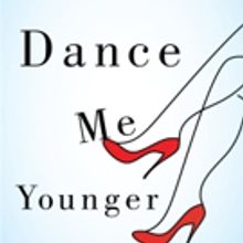DANCE ME YOUNGER is Released
