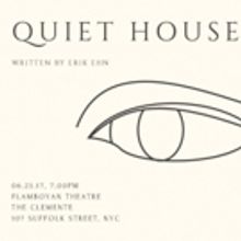 Erik Ehn's QUIET HOUSE to Play Planet Connections This Summer