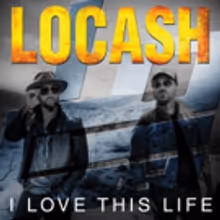 LOCASH Tops Music Row Country Breakout Chart with 'I Love This Life'