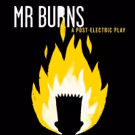MR. BURNS, A POST-ELECTRIC PLAY Begins Tonight at the Unicorn Theatre