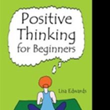 Lisa Edwards Shares POSITIVE THINKING FOR BEGINNERS