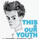 Hune Company's Living Room Series to Present THIS IS OUR YOUTH