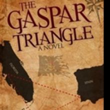 A New Thriller by T. Michael Cross THE GASPAR TRIANGLE is Released