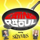 The Skivvies and More Tackle Cult Classic EATING RAOUL in Concert This Week