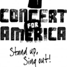 CONCERT FOR AMERICA: STAND UP, SING OUT! Adds Additional Performers to Star-Studded…