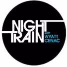 NIGHT TRAIN WITH WYATT CENAC Premieres Tomorrow on Seeso