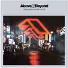 Above & Beyond Releases ANJUNABEATS VOLUME 12 Compilation