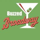 BUZZED BROADWAY Returns to Laugh Out Loud Theater