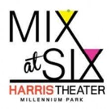 MIX at SIX Returning to Harris Theater for 2016-17 Season