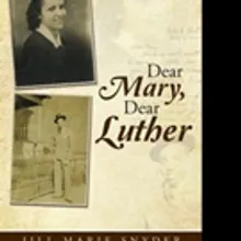 Jill Marie Snyder Pens New Memoir, DEAR MARY, DEAR LUTHER