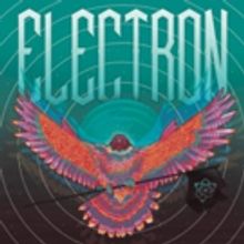 Electron Comes to the Fox Theatre This Winter