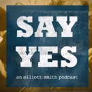 The Guestlist & Kill Rock Stars Present 'Say Yes: An Elliott Smith Podcast'