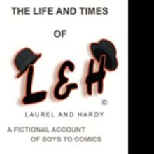 Nick G. Taminich Pens THE LIFE AND TIMES OF L&H