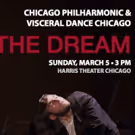 Chicago Philharmonic And Visceral Dance Chicago Present Dostoyevsky's THE DREAM, 3/5