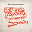 Official Soundtrack to EVERYBODY WANTS SOME to Be Released on Limited Edition Vinyl…