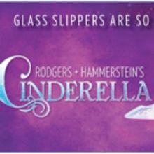 Rodgers + Hammerstein's CINDERELLA to Bring Glass Slippers Back in Style at Morrison 